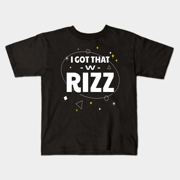 I Got That W Rizz Kids T-Shirt by Lean Mean Meme Machine